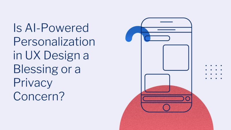 Enhanced User Experience With Ai-powered Personalization In UX Design